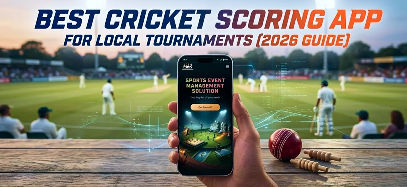 Best Cricket Scoring App for Local Tournaments (2026 Guide)