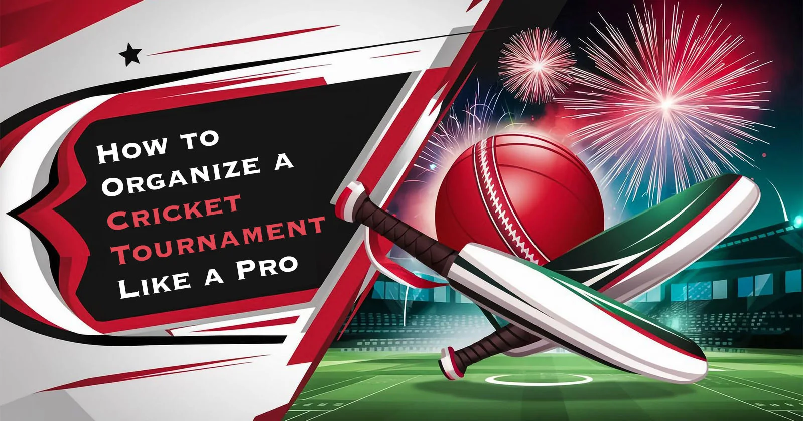 How to Organize a Cricket Tournament Like a Pro