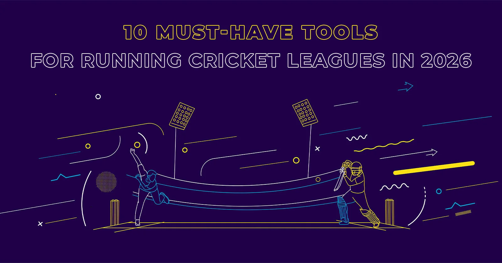10 Must-Have Tools for Running Cricket Leagues in 2026